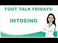 Foot Talk Fridays: Episode 13 - Intoeing