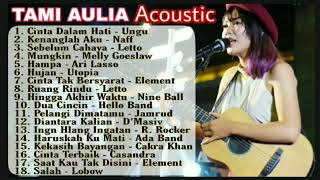 VIDEO MIX TAMI AULIA Full Acoustic - Lagu Tahun 2000an