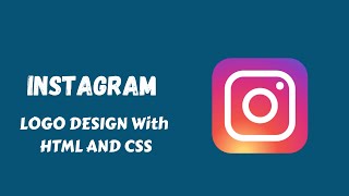 How To Design Instagram Logo Using Html Css How To Make A Logo With ...