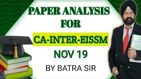 CA INTER NOV 19 EISSM || PAPER ANALYSIS || BY BATRASIR