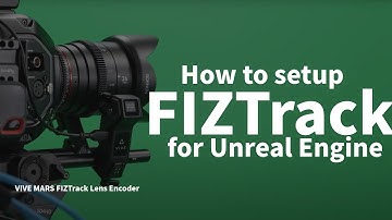How to set up FIZTrack for Unreal Engine