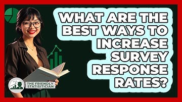 What Are The Best Ways To Increase Survey Response Rates? - The Friendly Statistician