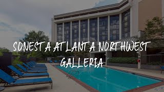 Sonesta Atlanta Northwest Galleria Review - Atlanta , United States of America