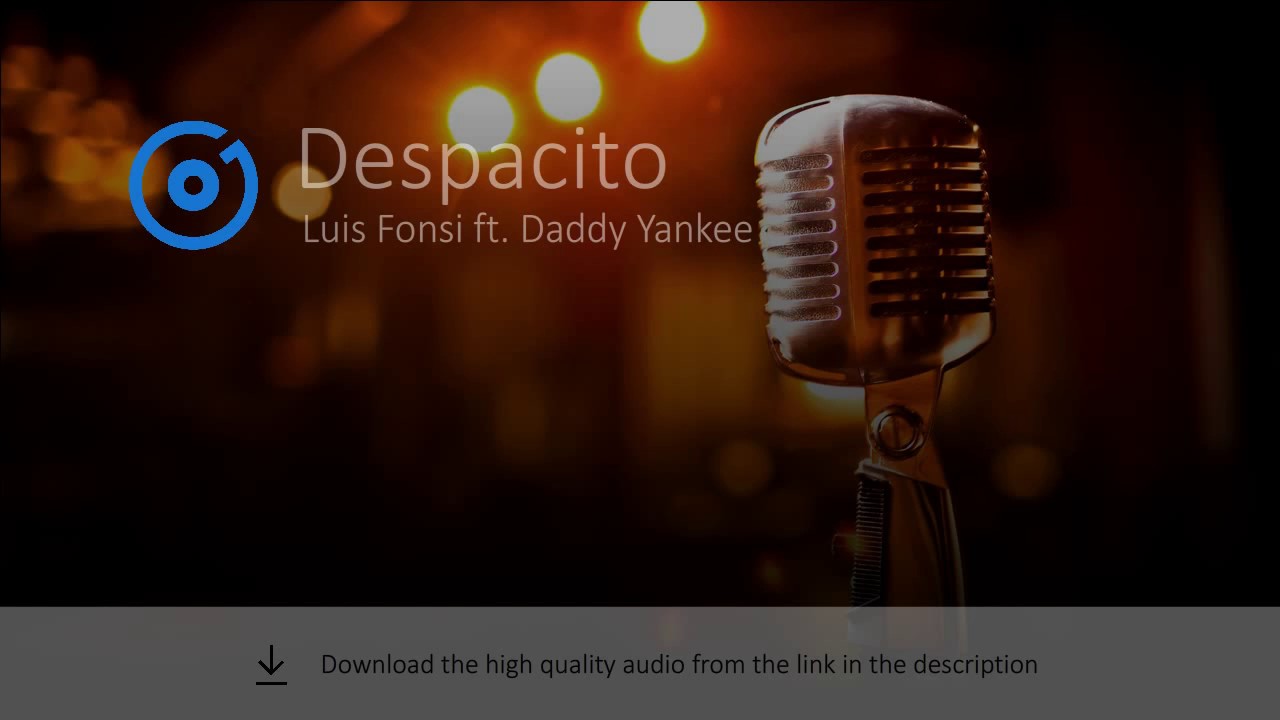 Download Luis Fonsi - Despacito ft. Daddy Yankee mp3 - Get mp3