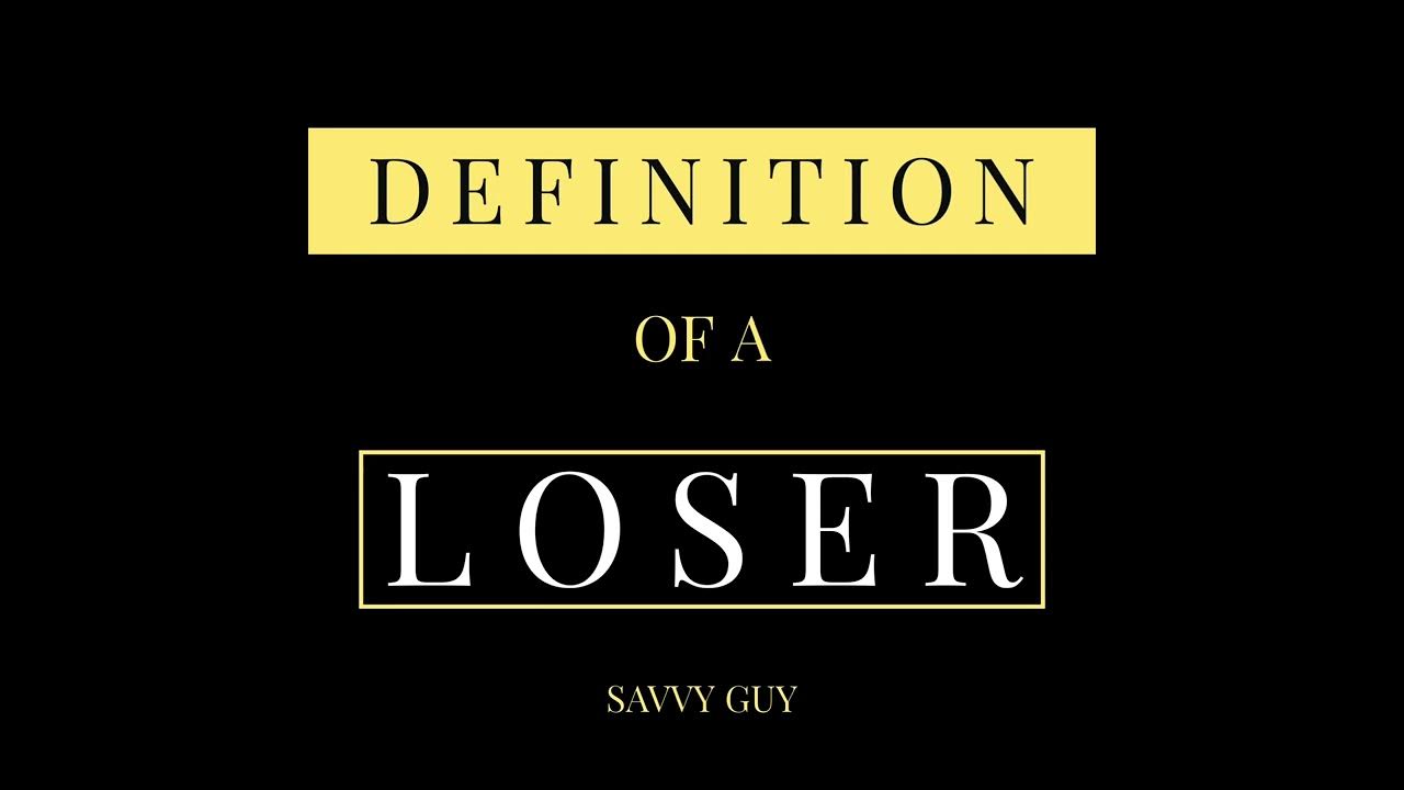 Life of Hell Savvy Guy (Definition of a Loser) savvyguy4180 YouTube