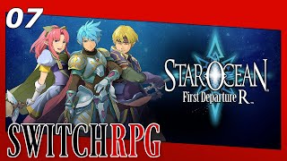 Star Ocean: First Departure R - Nintendo Switch Gameplay - Episode 7