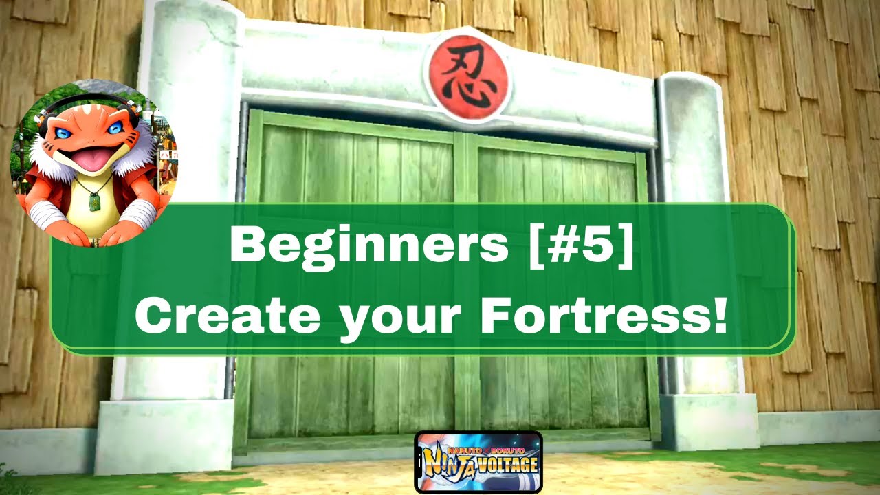 NxB| Create yout Fortress!! Beguiner's Guide! Ep.5 | NxB Ninja Voltage