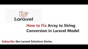 Laravel Solution | Array to String Conversion | How to Fix Array to String Conversion in Laravel