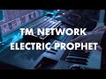 TM NETWORK - ELECTRIC PROPHET 1985 Keyboard Solo (ver LAST GROOVE)