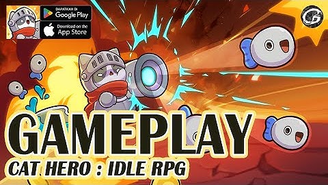 CAT HERO : IDLE RPG GAMEPLAY  - RPG GAME (ANDROID/IOS)