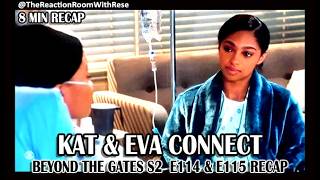 BEYOND THE GATES KAT EVA CONNECT S2 E114 E115 RECAP