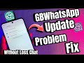 Gbwhatsapp update kaise kare | Without loss chat | gbwhatsapp open ni ho raha all problems solved