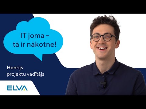 Tehnoloģijas un IT joma – šobrīd tā ir nākotne! Henrija stāsts par karjeru IT industrijā | ELVA