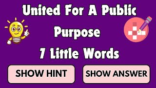 United For A Public Purpose 7 Little Words Crossword Clue