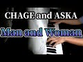 CHAGE and ASKA『Man and Woman』piano  arrange