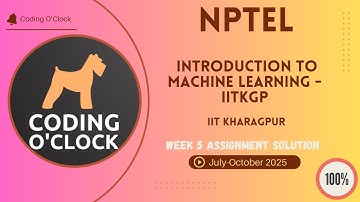 NPTEL Introduction to Machine Learning - IITKGP Week 5 QUIZ Solution July-October 2025 IIT Kharagpur