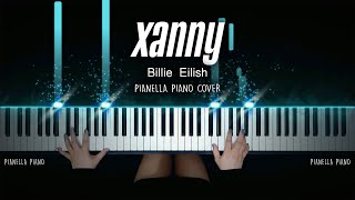 Billie Eilish - xanny | PIANO COVER by Pianella Piano видео