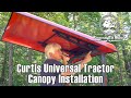 Universal Tractor Canopy Installation