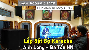 Bộ Karaoke Gia Đình -   Anh Long - Đa Tốn HN - Fb: 0974743311