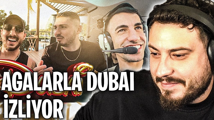 ATABERK DOĞAN İBRAHİM TİLAVER BLOK3 ATİ242 AGALARLA DUBAI İZLİYOR