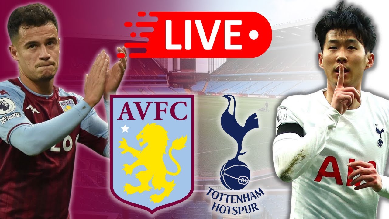 Aston Villa vs. Tottenham Hotspur 2021: Premier League match time, TV  channels, how to watch - Cartilage Free Captain