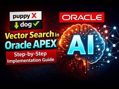 Oracle APEX + AI - Semantic Search🔥Build Vector Search in Oracle APEX ...