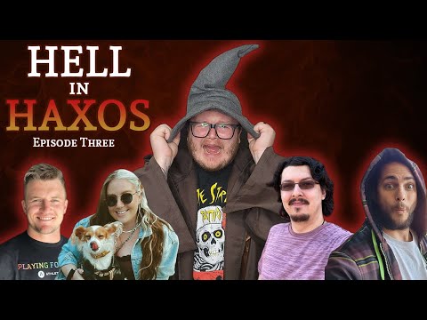 Hell In Haxos: Episode 3 - Hot Date, Hot Fire, Hot Dog