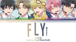 FLY - F/ACE | Color coded lyrics (Kan/Rom/Ind)