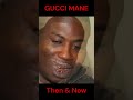 GUCCI MANE THEN NOW mp3