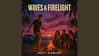 Waves & Firelight