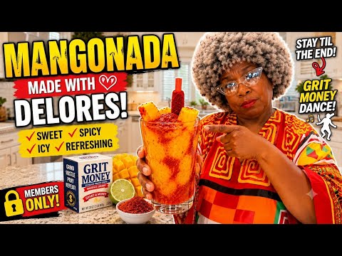 Delores Makes a Mangonada! 🥭 Bonus Recipe + Stay for the Grit Money Dance! | Members Only