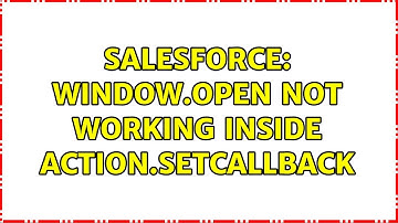 Salesforce: window.open not working inside action.setCallback (4 Solutions!!)