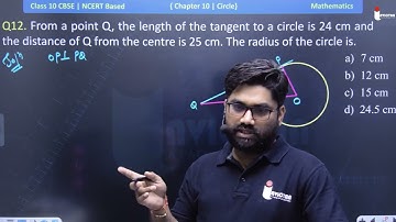 From a point Q, the length of the tangent to a circle is 24 cm and the distance of Q from the