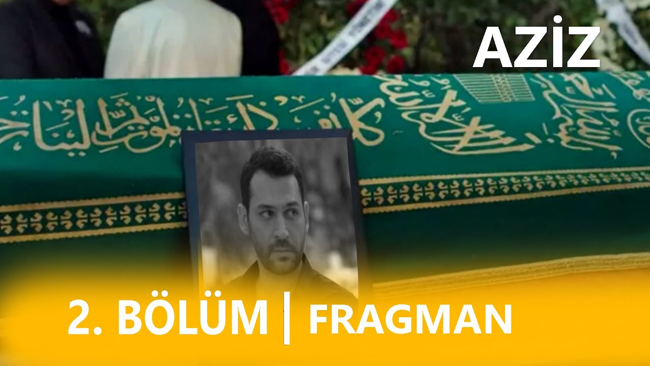Aziz 2. Bölüm Fragmanı - YouTube