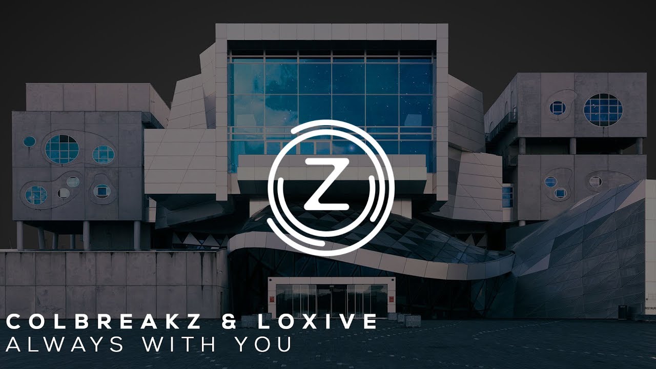 Colbreakz & Loxive - Always With You