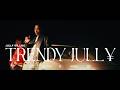 JULL¥ WILLING - " TRENDY JULLY " (Official Music Video)