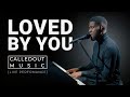 CalledOut Music - Loved By You [Live Performance Video]