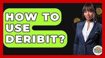 How To Use Deribit? - CryptoBasics360.com
