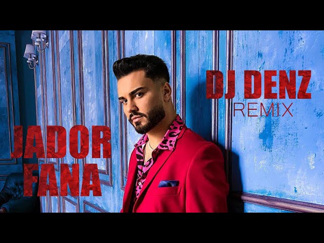 Jador - Fana (DJ Denz Remix) edit class=