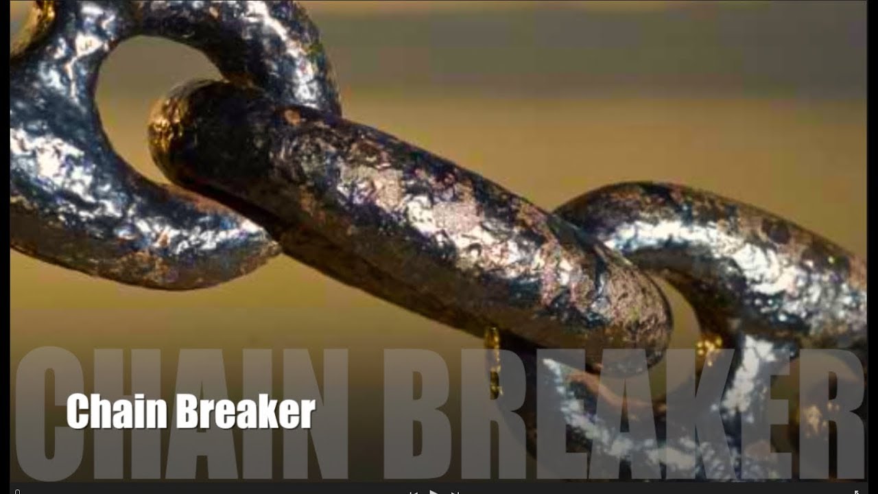Chain Breaker YouTube