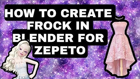 [ZEPETO] Creating Dress for #ZEPETO In #BLENDER tutorial