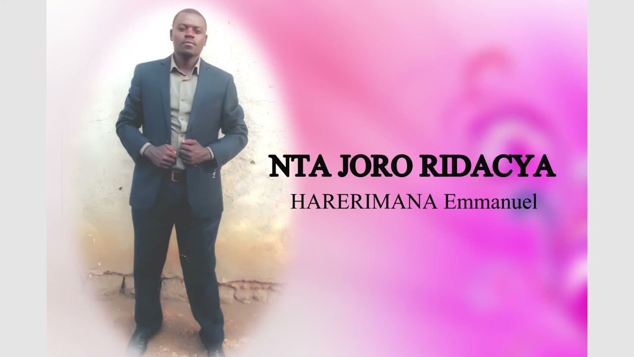 Ntajoro Ridacya by Emmanuel Bareke bavuge