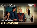 Gönül Dağı 24. Bölüm 2. Fragman