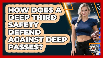 How Does A Deep Third Safety Defend Against Deep Passes? - Gridiron Data Digest