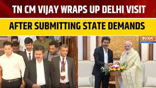 Tamil Nadu CM Joseph Vijay Wraps Up Two-Day Delhi Visit After Submitting State Demands to PM Modi