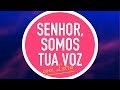 SENHOR, SOMOS TUA VOZ | CD JOVEM | MENOS UM