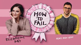 Dan Levy On Cake Drama And Childhood Failures - How To Fail With Elizabeth Day
