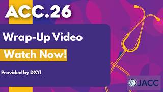 ACC.26 Wrap Up | JACC