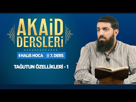 Tağutun Özellikleri - 1 | Akaid Dersleri - 7 | Halis Bayancuk Hoca