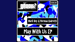 Play With Me (Norman Andretti aka Quarill Remix)